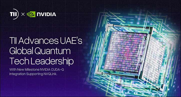 TII Advances UAE's Global Quantum Tech Leadership with New Milestone NVIDIA CUDA-Q Integration Supporting NVQLink
